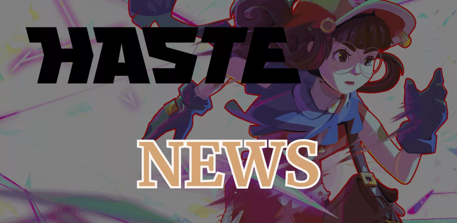haste news du jeu