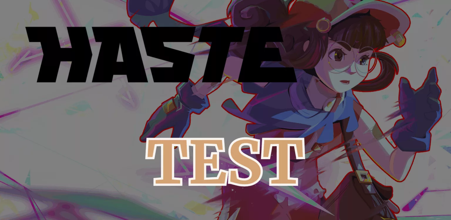 haste test du jeu