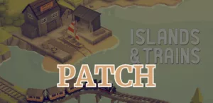 islands and trains patch