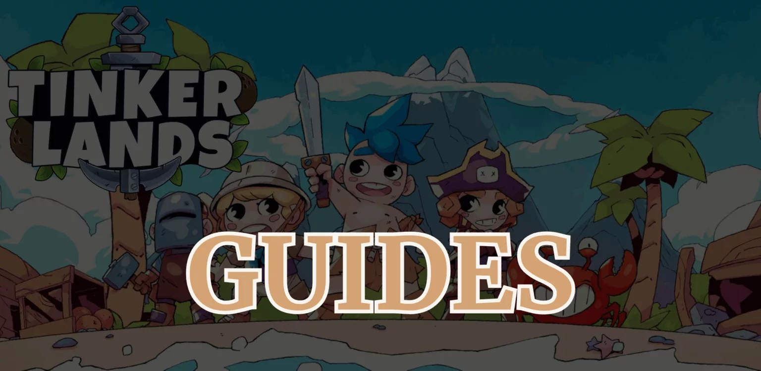 Tinkerlands guides