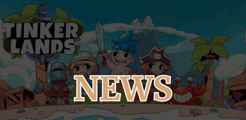 tinkerlands news
