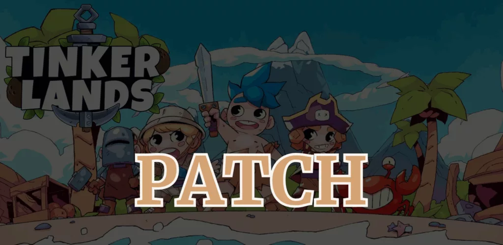 Tinkerlands patch
