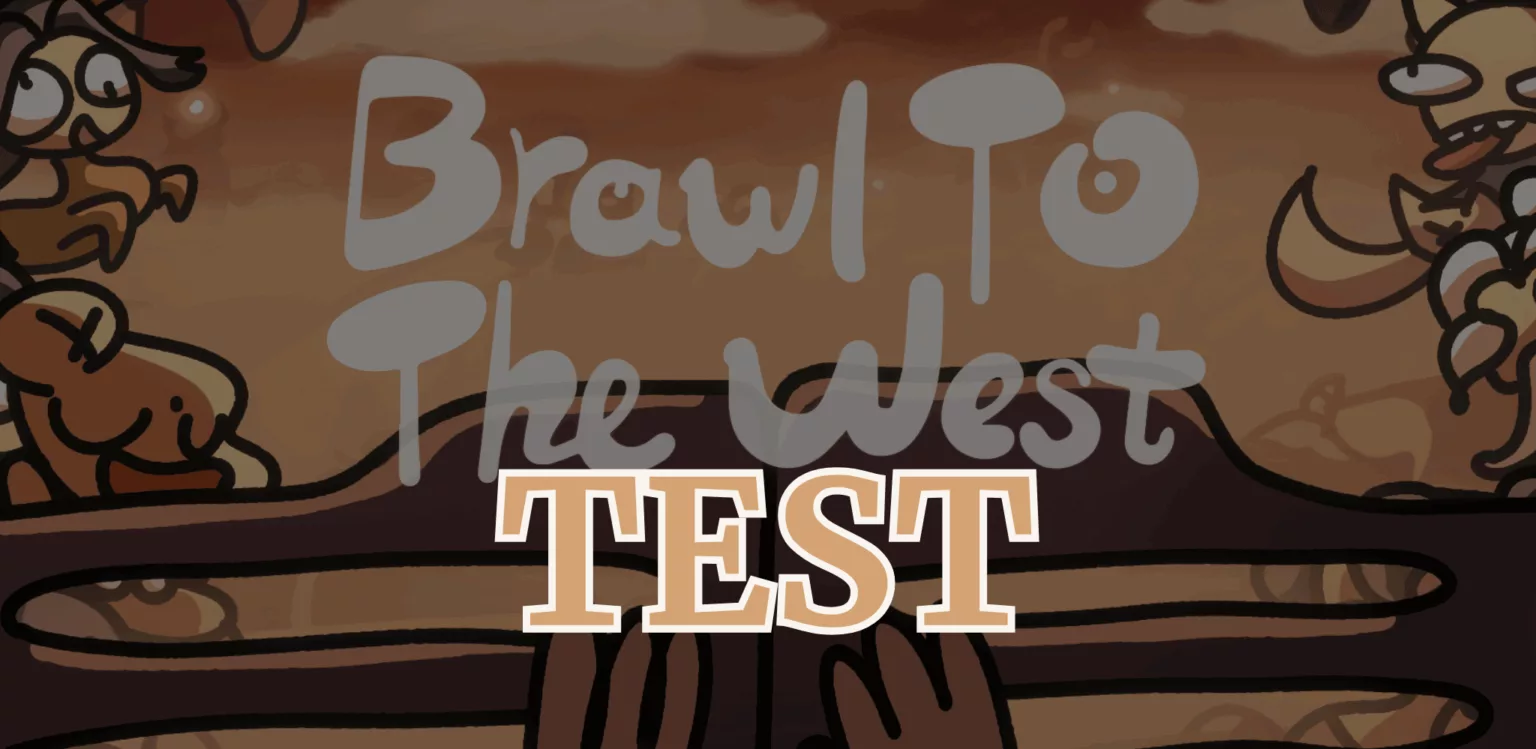 Brawl to the west test