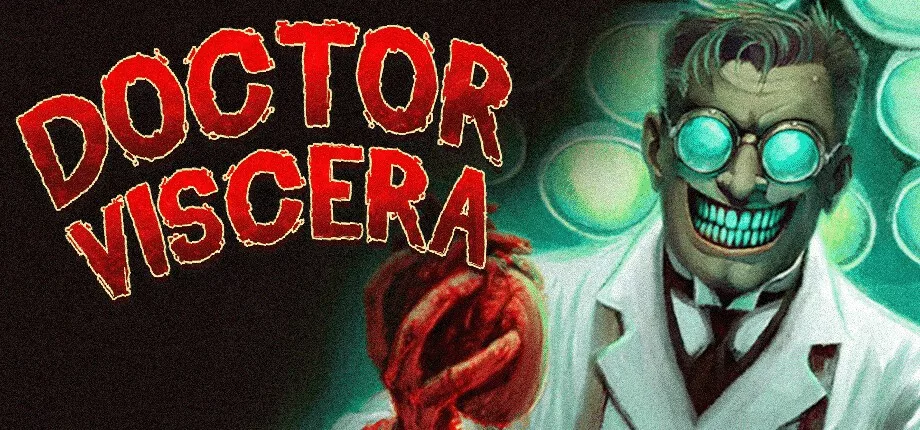 DOCTOR VISCERA - Jeu indépendant mis en avant sur Sisme Games