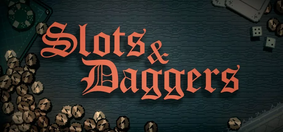 Slots & Daggers - Jeu indépendant mis en avant sur Sisme Games
