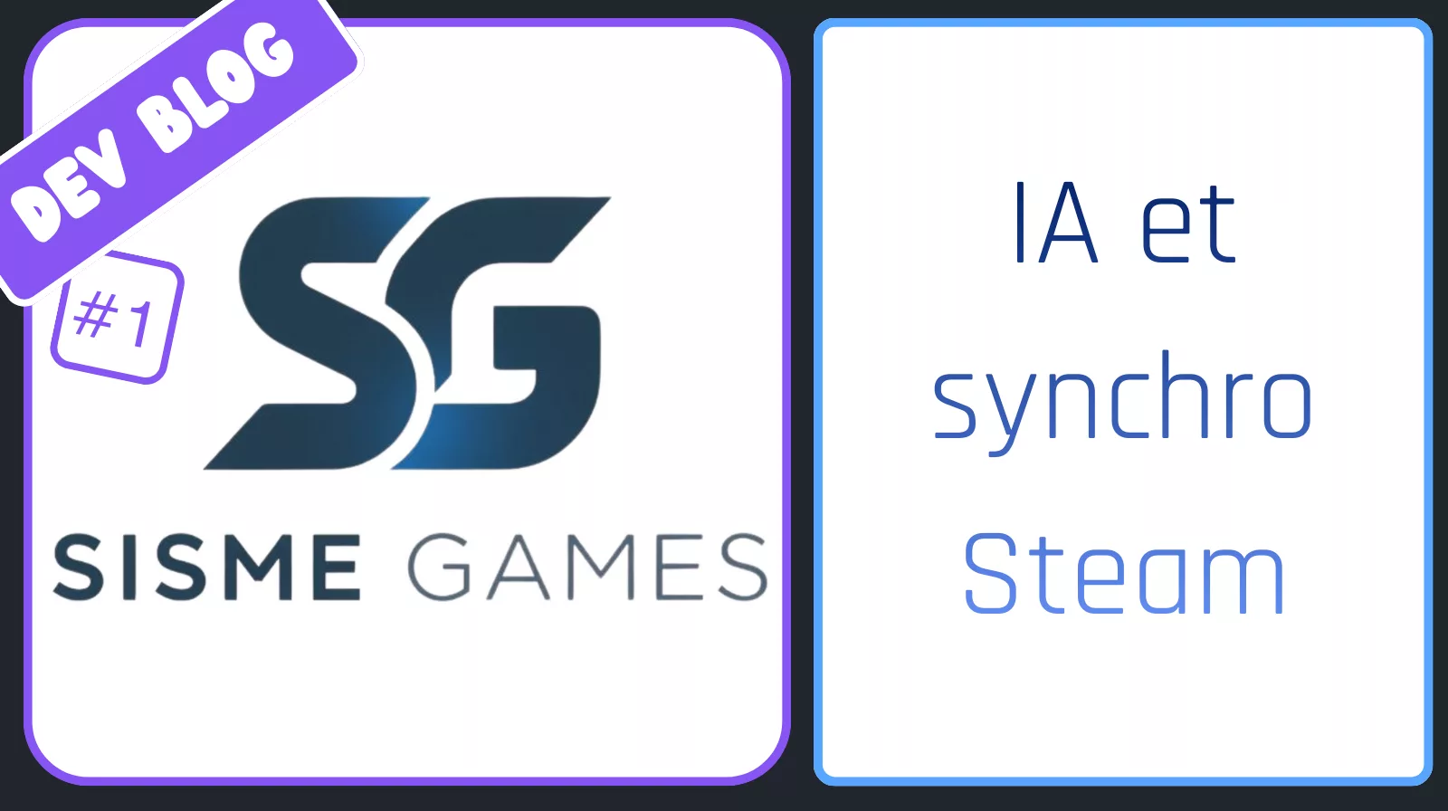 Dev Blog #1 : Nouveauté, IA et synchronisation Steam