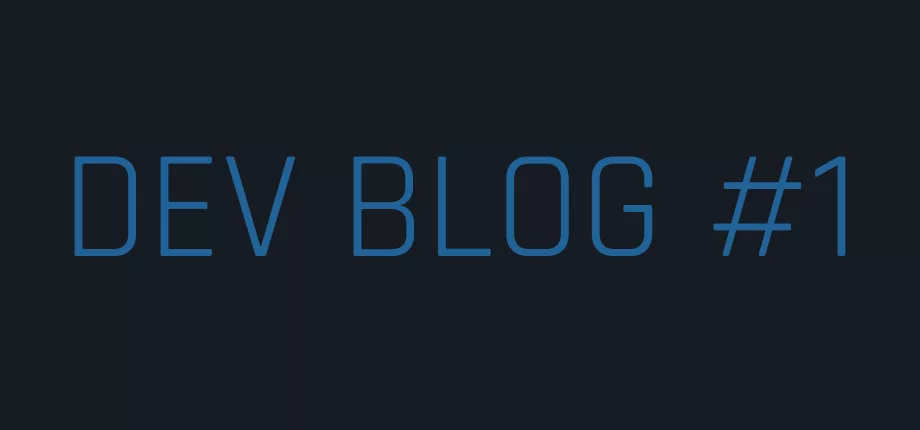 Dev Blog #1 : Nouveauté, IA et synchronisation Steam