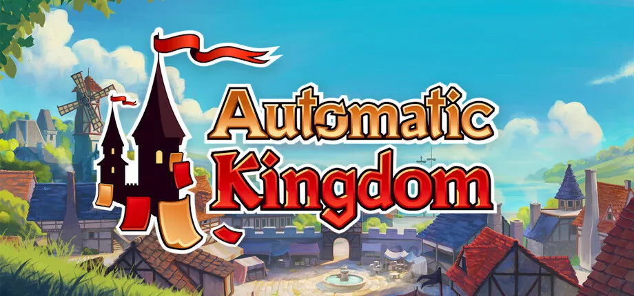 Automatic Kingdom - Jeu indépendant mis en avant sur Sisme Games